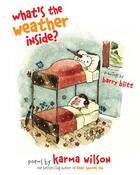 Couverture du livre « What's the Weather Inside? » de Karma Wilson aux éditions Margaret K Mcelderry Books