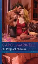 Couverture du livre « His Pregnant Mistress (Mills & Boon Modern) (Expecting! - Book 34) » de Carol Marinelli aux éditions Mills & Boon Series