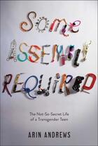 Couverture du livre « Some Assembly Required » de Andrews Arin aux éditions Simon & Schuster Books For Young Readers