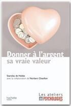 Couverture du livre « Donner à l'argent sa vraie valeur » de Haldat-S aux éditions Hachette Pratique