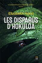 Couverture du livre « Les disparus d'Hokuloa » de Elizabeth Hand aux éditions Seuil