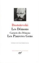Couverture du livre « Les démons ; carnets des démons ; les pauvres gens » de Fedor Mikhailovitch Dostoievski aux éditions Gallimard