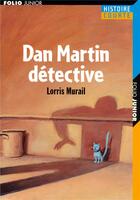 Couverture du livre « DAN MARTIN DETECTIVE » de Murail/Rabate aux éditions Gallimard-jeunesse