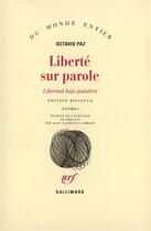 Couverture du livre « Liberté sur parole » de Octavio Paz aux éditions Gallimard