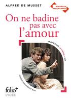 Couverture du livre « On ne badine pas avec l'amour » de Alfred De Musset aux éditions Folio