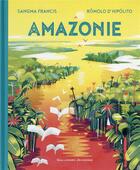 Couverture du livre « Amazonie » de Francis Sangma et Romolo D'Hipolito aux éditions Gallimard-jeunesse