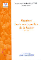 Couverture du livre « Ouvriers des travaux publics de la savoie » de  aux éditions Direction Des Journaux Officiels