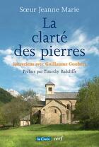 Couverture du livre « La clarté des pierres » de Jeanne-Marie aux éditions Cerf