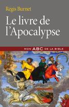 Couverture du livre « Le livre de l'Apocalypse » de Regis Burnet aux éditions Cerf