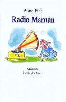 Couverture du livre « Radio maman » de Anne Fine aux éditions Ecole Des Loisirs