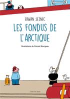 Couverture du livre « Les fondus de l'arctique » de Erwan Seznec et Vincent Bourgeau aux éditions Ecole Des Loisirs