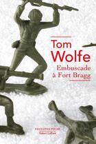 Couverture du livre « Embuscade à Fort Bragg » de Tom Wolfe aux éditions Robert Laffont