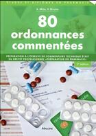 Couverture du livre « 80 ordonnances commentées (2e édition) » de Anne Mille et Vanida Brune aux éditions Maloine
