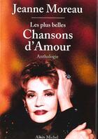 Couverture du livre « Les Plus Belles Chansons D'Amour » de Jeanne Moreau aux éditions Albin Michel