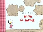 Couverture du livre « Nina La Tortue » de Jerome Ruillier aux éditions Albin Michel Jeunesse