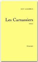 Couverture du livre « Les carnassiers » de Guy Lagorce aux éditions Grasset