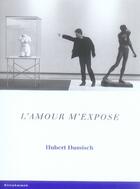 Couverture du livre « L'amour m'expose ; le projet 