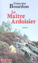 Couverture du livre « Le maître ardoisier » de Francoise Bourdon aux éditions Presses De La Cite