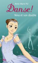 Couverture du livre « Danse ! Tome 38 : Nina et son double » de Anne-Marie Pol aux éditions Pocket Jeunesse