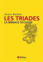 Couverture du livre « Les triades » de Alain Rodier aux éditions Rocher