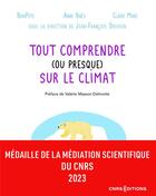 Couverture du livre « Tout comprendre (ou presque) sur le climat » de Anne Bres et Claire Marc et Bonpote aux éditions Cnrs