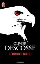 Couverture du livre « L'ordre noir » de Olivier Descosse aux éditions J'ai Lu