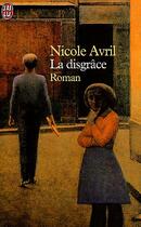 Couverture du livre « Disgrace (la) » de Nicole Avril aux éditions J'ai Lu