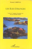Couverture du livre « Les îles étranges » de Ernesto Cardenal aux éditions L'harmattan