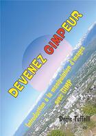 Couverture du livre « Devenez gimpeur ; introduction à la manipulation d'images avec GIMP » de Denis Tuffelli aux éditions Books On Demand