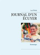 Couverture du livre « Journal d'un écuyer : hommage » de Luc Pirick aux éditions Books On Demand