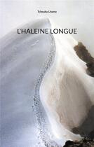 Couverture du livre « L'haleine longue » de Tcheuky Lhamo aux éditions Books On Demand