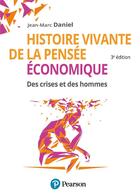 Couverture du livre « Histoire vivante de la pensée économique (3e édition) » de Jean-Marc Daniel aux éditions Pearson