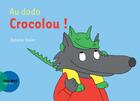 Couverture du livre « Au dodo Crocolou ! » de Ophelie Texier aux éditions Actes Sud