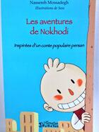 Couverture du livre « Les aventures de Nokhodi ; inspirées d'un conte populaire persan » de Nassereh Mossadegh et Sess aux éditions Editions L'harmattan