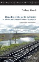 Couverture du livre « Dans les replis de la mémoire ; les sonates pour piano de Valéry Arzoumanov » de Anthony Girard aux éditions L'harmattan