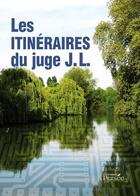 Couverture du livre « Les itinéraires du juge J.L. » de Jean Leonnet aux éditions Persee