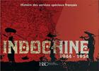 Couverture du livre « Indochine 1944 - 1954 » de  aux éditions Histoire Et Collections