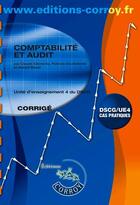 Couverture du livre « Comptabilité et audit ; corrigé ; UE 4 du DSCG » de Patricia Gouttefarde et Gerard Boyer aux éditions Corroy