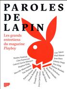 Couverture du livre « Paroles de lapin ; les grands entretiens du magazine Playboy » de  aux éditions Editions Du Sous Sol