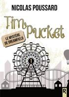 Couverture du livre « Tim Pucket Tome 1 : le mystère de Dreamfield » de Nicolas Poussard aux éditions Rebelle