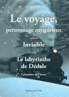 Couverture du livre « Le voyage, personnage mystérieux : Labyrunthe et invisible » de Psyche aux éditions De L'onde