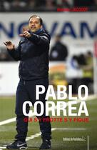 Couverture du livre « Pablo Correa ; qui s'y frotte s'y pique » de Romain Jacquot aux éditions Editions Du Quotidien