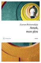 Couverture du livre « Amok, mon père » de Gurvan Kristanadjaja aux éditions Philippe Rey