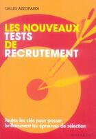 Couverture du livre « Les nouveaux tests de recrutement » de Gilles Azzopardi aux éditions Marabout