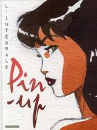 Couverture du livre « Pin-up ; INTEGRALE T.1 A T.9 » de Yann et Philippe Berthet aux éditions Dargaud