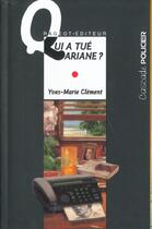 Couverture du livre « Qui a tué Ariane » de Yves-Marie Clement aux éditions Rageot