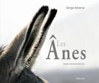 Couverture du livre « Les ânes » de Serge Alvarez et Adrienne Borrelly aux éditions Aubanel