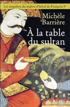 Couverture du livre « À la table du sultan » de Michele Barriere aux éditions Lattes