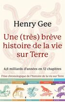 Couverture du livre « Une (très) brève histoire de la vie sur Terre » de Henry Gee aux éditions Lattes