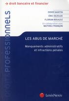 Couverture du livre « Les abus de marché » de Bouaziz et Dezeuze aux éditions Lexisnexis
